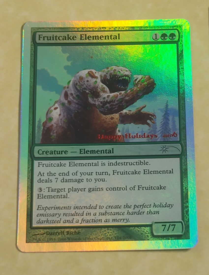 FRUITCAKE ELEMENTAL NM -- Happy Holidays 2006 MTG -- See Photos